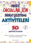 DEHB’li Çocuklar İçin Dikkat Geliştirme Aktiviteleri