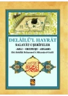 Delailül Hayrat - Salavat-ı Şerifeler (Aslı - Okunuşu - Anlamı)