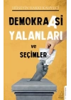 Demokraasi Yalanları ve Seçimler