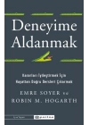 Deneyime Aldanmak Kararları İyileştirmek İçin  Hayattan Doğru Dersleri Çıkarmak