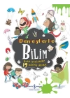 Deneylerle Bilim - Evde Yapılabilen 19 Müthiş Deney