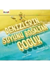 Denizlerin Suyunu Boşaltan Çocuk