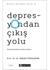 Depresyondan Çıkış Yolu - Kendi Kendine Yardım Kitabı