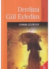 Derdimi Gül Eyledim