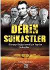 Derin Suikastler - Dünyayı Değiştirmek İçin Yapılan Suikastler