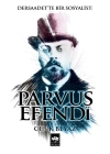 Dersaadette Bir Sosyalist Parvus Efendi