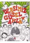 Dersimiz Güzel Ahlak