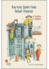 Dertsiz Şehrinde Tuhaf Olaylar