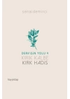 Dervi·şi·n Yolu 4 Kırık Kalbe Kırk Hadi·s