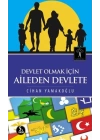 Devlet Olmak İçin Aileden Devlete