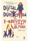Dijital Dünyada E-Beveyn Olmak