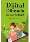 Dijital Dünyada Rehber Annelik