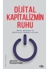 Dijital Kapitalizmin Ruhu –Emek, Sermaye ve Sömürünün Değişen Kisvesi–