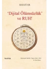 Dijital Ölümsüzlük ve Ruh