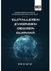 Dijitalleşen Evrenden Değişen Dünyaya