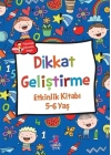 Dikkat Geliştirme - Etkinlik Kitabı (5-6 Yaş)