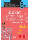 Dikkat, Görsel Algı ve Düşünme Becerilerim - 6 Yaş