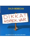 Dikkat Köpek Var