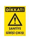Dikkat Şantiye Giriş Çıkış Uyarı Levhası 25x35 KOD:1607