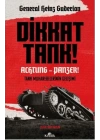 Dikkat Tank!