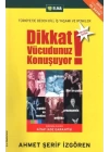 Dikkat Vücudunuz Konuşuyor