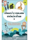 Dikkatli Çocukların Etkinlik Kitabı-2