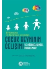 Dil-Konuşma ve Davranışlar Açısından Çocuk Beyninin Gelişimi ve Nörogelişimsel Problemler