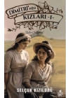 Dimitrinin Kızlar 1- Kala-i Sultaniye