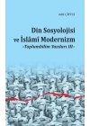 Din Sosyolojisi ve İslami Modernizm - Toplumbilim Yazıları III