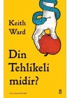 Din Tehlikeli midir?