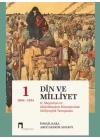 Din Ve Milliyet II. Meşrutiyet ve Milli Mücadele  Dönemlerinde Milliyetçilik Tartışmaları-I 1904