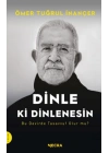 Dinle ki Dinlenesin