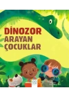 Dinozor Arayan Çocuklar