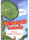 Dinozor Sokağı  Bahçeye Tiranozor Girmiş!