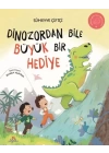 Dinozordan Bile Büyük Bir Hediye