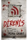 Direniş / Mira Grant