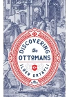 Discovering the Ottomans