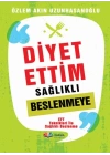 Diyet Ettiim Sağlıklı Beslenmeye