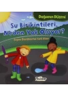 Doğanın Düzeni Su Birikintileri Neden Yok Oluyor?