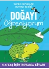Doğayı Öğreniyorum - Süper Hayvanlar Boyama Serisi