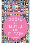 Doğru Ye Mutlu Ol İyi Yaşa