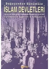 Doğuşundan Günümüze İslam Devletleri