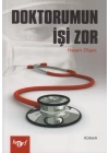 Doktorumun İşi Zor