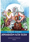 Dokunduğum Altın Olsun