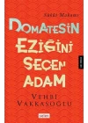 Domatesin Eziğini Seçen Adam