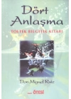 Dört Anlaşma - Toltek Bilgelik Kitabı