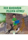 Dost Eller - Her Kahraman Pelerin Giymez
