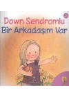 Down Sendromlu Bir Arkadaşım Var