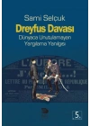 Dreyfus Davası  Dünyaca Unutulamayan Yargılama Yanılgısı
