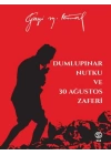 Dumlupınar Nutku ve 30 Ağustos Zaferi - Mustafa Kemal Atatürk